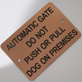 Automatic Gate Do Not Push or Pull Dog on Premises Sign Plaque - Small