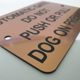 Automatic Gate Do Not Push or Pull Dog on Premises Sign Plaque - Small