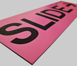 SLIDE WITH RIGHT ARROW GRAPHIC Sign / Plaque
