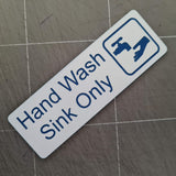 Hand Wash Sink Only Sign Plaque