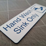 Hand Wash Sink Only Sign Plaque