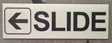 SLIDE WITH LEFT ARROW GRAPHIC Sign / Plaque