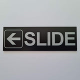 SLIDE WITH LEFT ARROW GRAPHIC Sign / Plaque