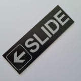 SLIDE WITH LEFT ARROW GRAPHIC Sign / Plaque