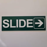 SLIDE WITH RIGHT ARROW GRAPHIC Sign / Plaque
