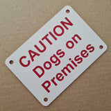 Caution Dogs on Premises Sign Plaque - Small