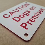 Caution Dogs on Premises Sign Plaque - Small