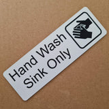 Hand Wash Sink Only Sign Plaque in 2 Small Sizes & 30 Colours