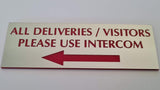 All Deliveries Visitors Please Use Intercom with LEFT Arrow Sign Plaque - Small