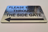 Please Enter Through The Left Side Gate Plaque - Small