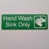 Hand Wash Sink Only Sign Plaque in 2 Small Sizes & 30 Colours