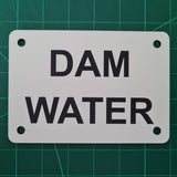 Dam Water Sign Plaque - Small