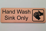 Hand Wash Sink Only Sign Plaque in 2 Small Sizes & 30 Colours