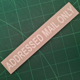 ADDRESSED MAIL ONLY Sign Plaque - Medium