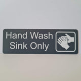 Hand Wash Sink Only Sign Plaque in 2 Small Sizes & 30 Colours