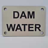 Dam Water Sign Plaque - Small