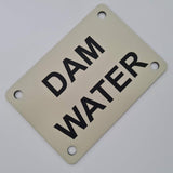 Dam Water Sign Plaque - Small