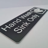 Hand Wash Sink Only Sign Plaque in 2 Small Sizes & 30 Colours