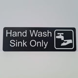 Hand Wash Sink Only Sign Plaque