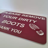 Please Remove Your Dirty Boots Thank You Sign Plaque - Small