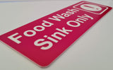 Food Wash Sink Only Sign Plaque