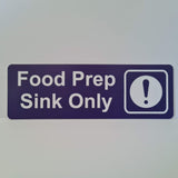 Food Prep Sink Only Sign Plaque