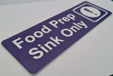 Food Prep Sink Only Sign Plaque