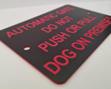 Automatic Gate Do Not Push or Pull Dog on Premises Sign Plaque - Small