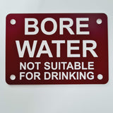 Bore Water Not Suitable For Drinking Sign Plaque - Large