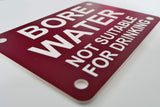 Bore Water Not Suitable For Drinking Sign Plaque - Large