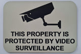 This Property is Protected by Video Surveillance Sign Plaque