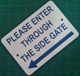 Please Enter Through The Left Side Gate Plaque - Small