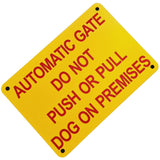 Automatic Gate Do Not Push or Pull Dog on Premises Sign Plaque - Small