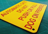 Automatic Gate Do Not Push or Pull Dog on Premises Sign Plaque - Small