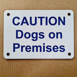 Caution Dogs on Premises Sign Plaque - Small