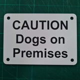 Caution Dogs on Premises Sign Plaque - Small