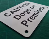 Caution Dogs on Premises Sign Plaque - Small