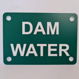 Dam Water Sign Plaque - Small