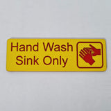 Hand Wash Sink Only Sign Plaque in 2 Small Sizes & 30 Colours