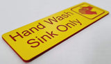Hand Wash Sink Only Sign Plaque in 2 Small Sizes & 30 Colours