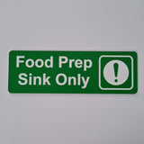 Food Prep Sink Only Sign Plaque