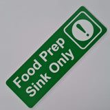 Food Prep Sink Only Sign Plaque