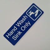 Hand Wash Sink Only Sign Plaque