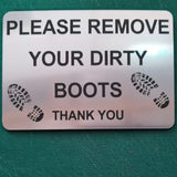 Please Remove Your Dirty Boots Thank You Sign Plaque - Small