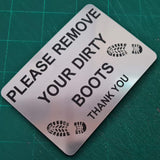 Please Remove Your Dirty Boots Thank You Sign Plaque - Small