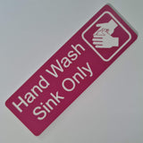 Hand Wash Sink Only Sign Plaque in 2 Small Sizes & 30 Colours