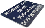 Automatic Gate Do Not Push or Pull Dog on Premises Sign Plaque - Small