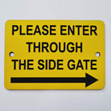 Please Enter Through The Right Side Gate Plaque - Small
