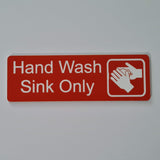 Hand Wash Sink Only Sign Plaque in 2 Small Sizes & 30 Colours