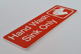 Hand Wash Sink Only Sign Plaque in 2 Small Sizes & 30 Colours